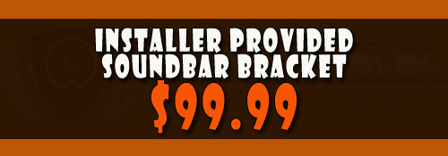 installer provided soundbar bracket - $99.99